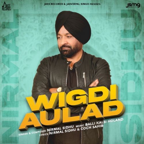 Wigdi Aulad Nirmal Sidhu mp3 song download, Wigdi Aulad Nirmal Sidhu full album