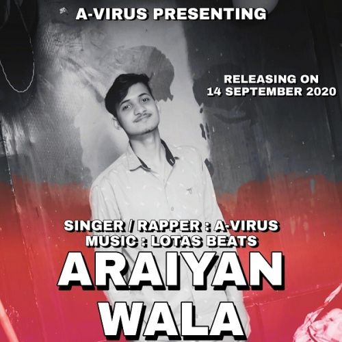 Araiyanwala A-Virus mp3 song download, Araiyanwala A-Virus full album