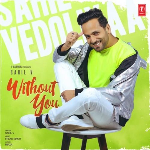 Without You Sahil V mp3 song download, Without You Sahil V full album