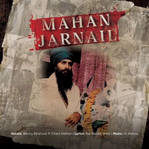 Mahan Jarnail Benny Dhaliwal, Chani Nattan mp3 song download, Mahan Jarnail Benny Dhaliwal, Chani Nattan full album