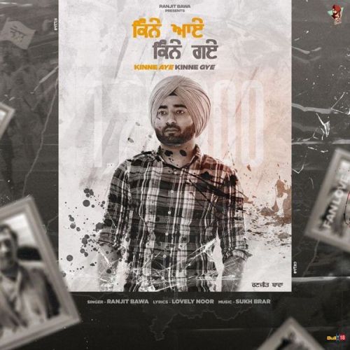 Kinne Aye Kinne Gye Ranjit Bawa mp3 song download, Kinne Aye Kinne Gye Ranjit Bawa full album