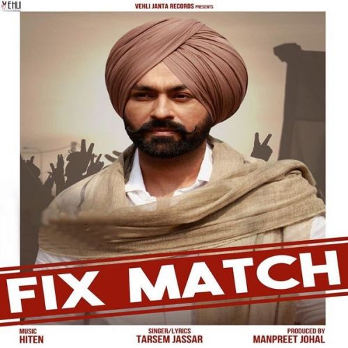 Fix Match Tarsem Jassar mp3 song download, Fix Match Tarsem Jassar full album