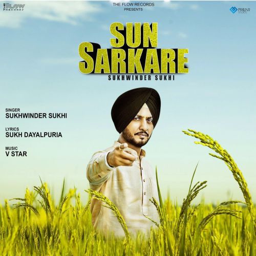Sun Sarkare Sukhwinder Sukhi mp3 song download, Sun Sarkare Sukhwinder Sukhi full album