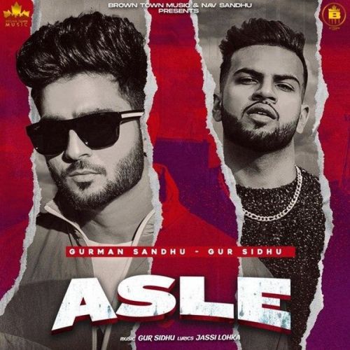 Asla Gur Sidhu, Gurman Sandhu mp3 song download, Asla Gur Sidhu, Gurman Sandhu full album