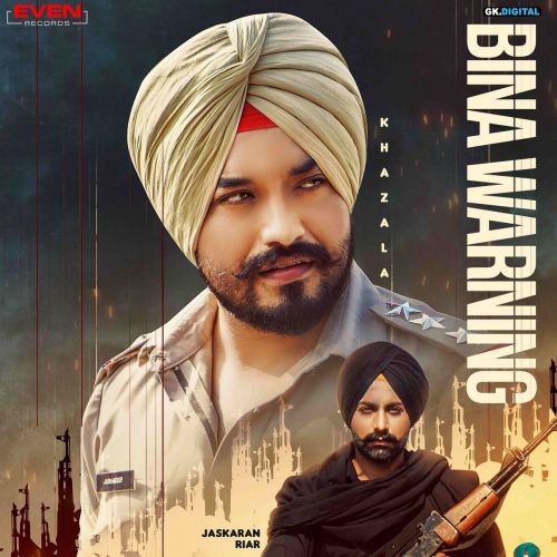 Bina Warning Jaskaran Riar, Khazala mp3 song download, Bina Warning Jaskaran Riar, Khazala full album