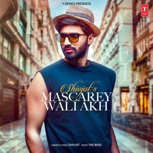 Mascarey Wali Akh Shivjot mp3 song download, Mascarey Wali Akh Shivjot full album