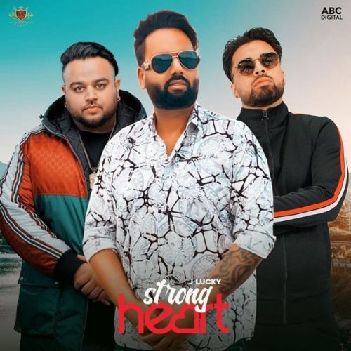 Download Strong Heart Deep Jandu, J Lucky mp3 song, Strong Heart Deep Jandu, J Lucky full album download