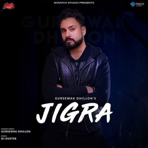 Jigra Gursewak Dhillon mp3 song download, Jigra Gursewak Dhillon full album