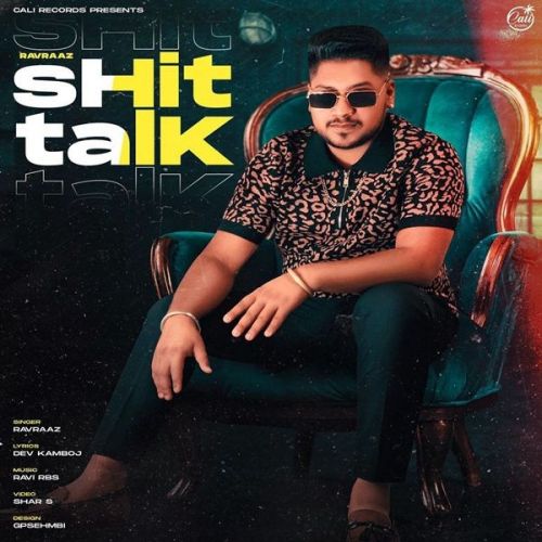 Shit Talk Ravraaz mp3 song download, Shit Talk Ravraaz full album