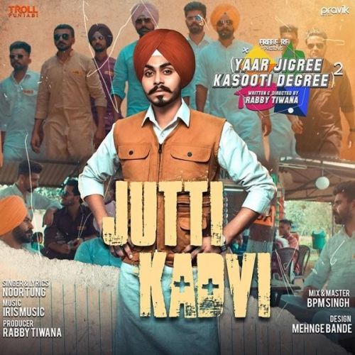 Download Jutti Kadvi Noor Tung mp3 song, Jutti Kadvi Noor Tung full album download