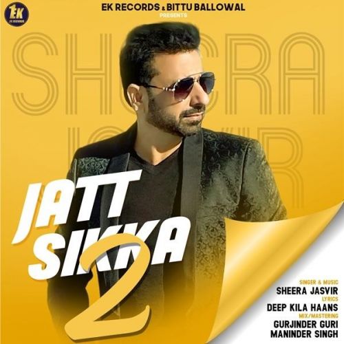 Jatt Sikka 2 Sheera Jasvir mp3 song download, Jatt Sikka 2 Sheera Jasvir full album