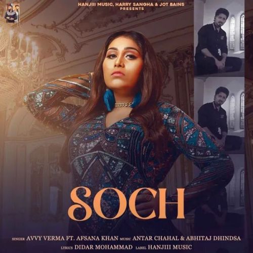 Download Soch Afsana Khan, Avvy Verma mp3 song, Soch Afsana Khan, Avvy Verma full album download