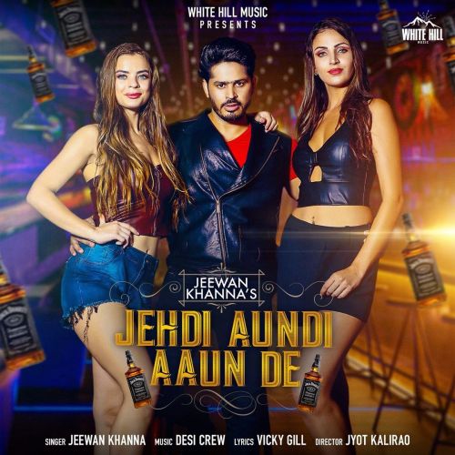 Jehdi Aundi Aaun De Jeewan Khanna mp3 song download, Jehdi Aundi Aaun De Jeewan Khanna full album