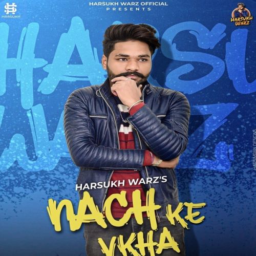 Nachke Vikha Harsukh Warz mp3 song download, Nachke Vikha Harsukh Warz full album