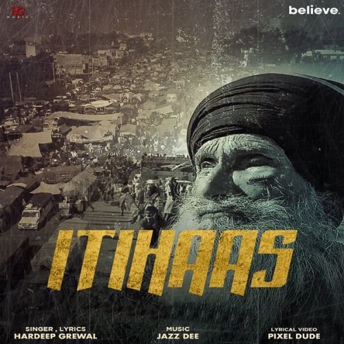 Itihaas Hardeep Grewal mp3 song download, Itihaas Hardeep Grewal full album