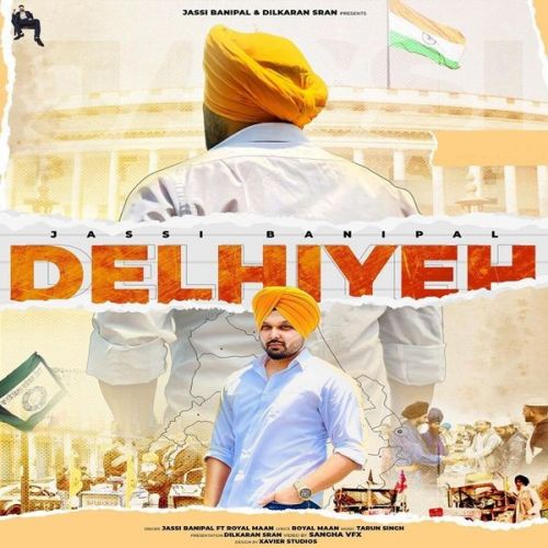 Delhiye Royal Maan, Jassi Banipal mp3 song download, Delhiye Royal Maan, Jassi Banipal full album