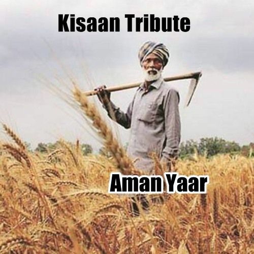 Kisaan Tribute Aman Yaar mp3 song download, Kisaan Tribute Aman Yaar full album