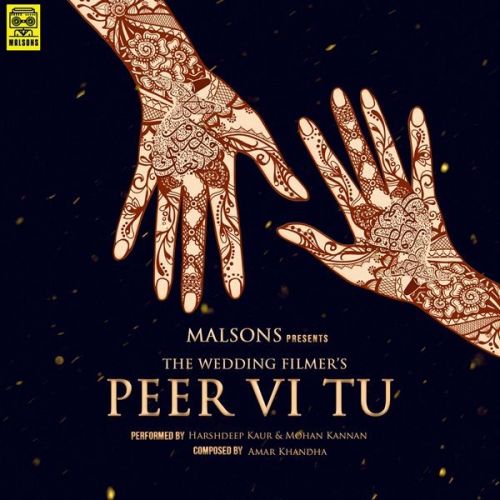 Peer Vi Tu Harshdeep Kaur, Mohan Kannan mp3 song download, Peer Vi Tu Harshdeep Kaur, Mohan Kannan full album