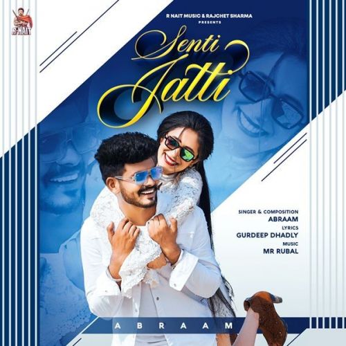 Senti Jatti Abraam mp3 song download, Senti Jatti Abraam full album