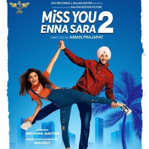 Miss You Enna Sara 2 Navjeet, Nitika Jain mp3 song download, Miss You Enna Sara 2 Navjeet, Nitika Jain full album