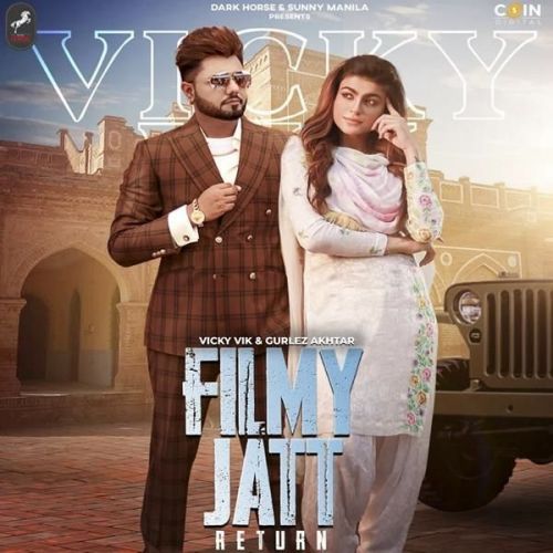 Filmy Jatt Return Gurlez Akhtar, Vicky Vik mp3 song download, Filmy Jatt Return Gurlez Akhtar, Vicky Vik full album