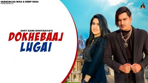 Dhokhebaaj Lugai Amit Saini Rohtakiyaa mp3 song download, Dhokhebaaj Lugai Amit Saini Rohtakiyaa full album