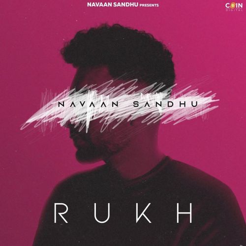 Rukh Navaan Sandhu mp3 song download, Rukh Navaan Sandhu full album