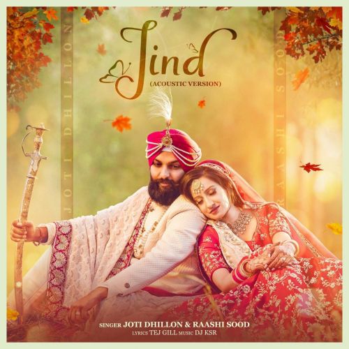 Jind (Acoustic Version) Joti Dhillon, Raashi Sood mp3 song download, Jind (Acoustic Version) Joti Dhillon, Raashi Sood full album