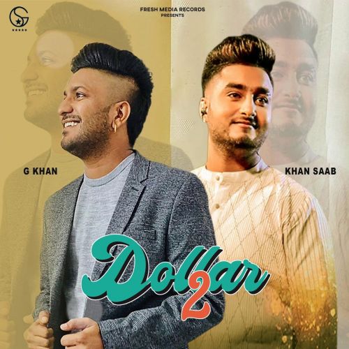Dollar 2 Khan Saab, G Khan mp3 song download, Dollar 2 Khan Saab, G Khan full album
