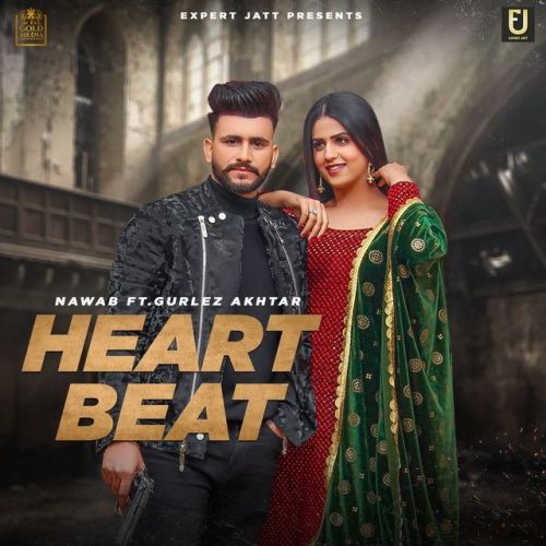 Heartbeat Gurlez Akhtar, Nawab mp3 song download, Heartbeat Gurlez Akhtar, Nawab full album