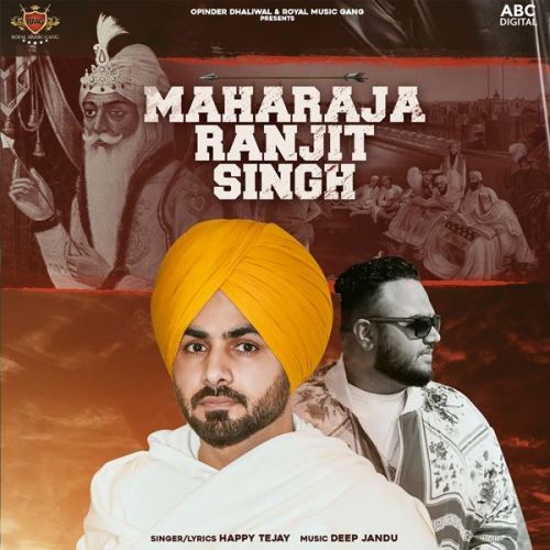 Maharaja Ranjit Singh Happy Tejay mp3 song download, Maharaja Ranjit Singh Happy Tejay full album