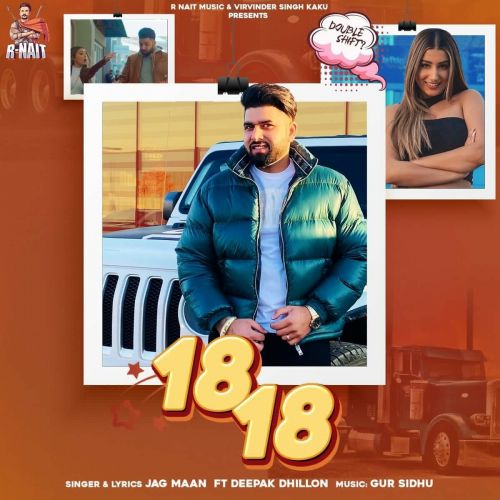 18 18 Deepak Dhillon, Jag Maan mp3 song download, 18 18 Deepak Dhillon, Jag Maan full album