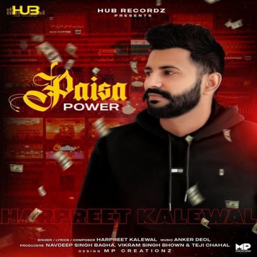 Paisa Power Harpreet Kalewal mp3 song download, Paisa Power Harpreet Kalewal full album