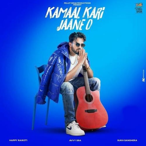 Kamaal Kari Jaane O Happy Raikoti mp3 song download, Kamaal Kari Jaane O Happy Raikoti full album