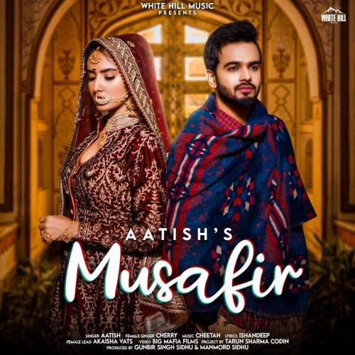 Musafir Cherry, Aatish mp3 song download, Musafir Cherry, Aatish full album