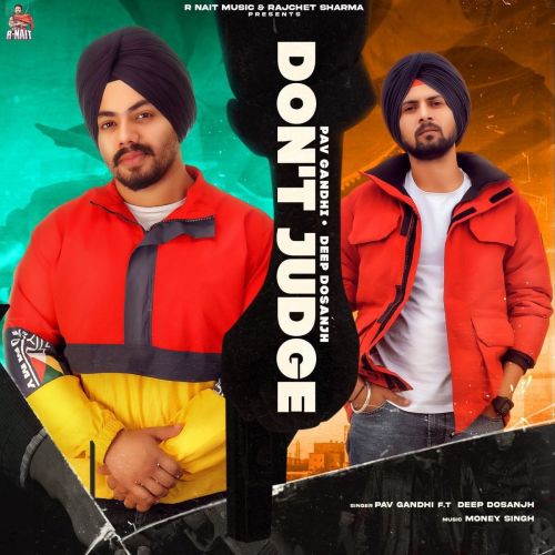 Dont Judge Deep Dosanjh, Pav Gandhi mp3 song download, Dont Judge Deep Dosanjh, Pav Gandhi full album