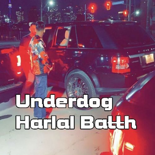 Underdog Harlal Batth mp3 song download, Underdog Harlal Batth full album