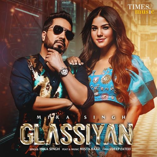 Glassiyan Mika Singh, Mista Baaz mp3 song download, Glassiyan Mika Singh, Mista Baaz full album