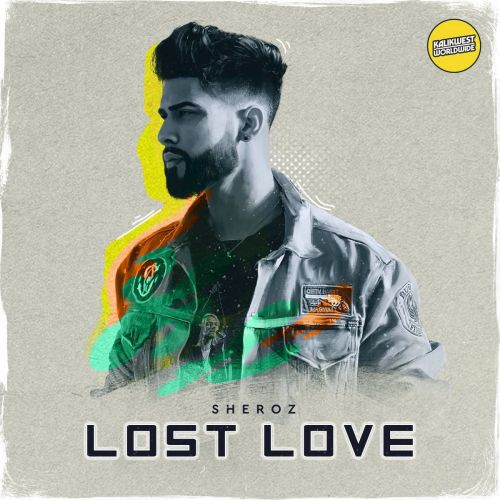 Lost Love Sheroz mp3 song download, Lost Love Sheroz full album