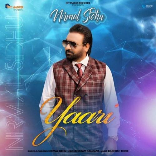 Yaari Nirmal Sidhu mp3 song download, Yaari Nirmal Sidhu full album
