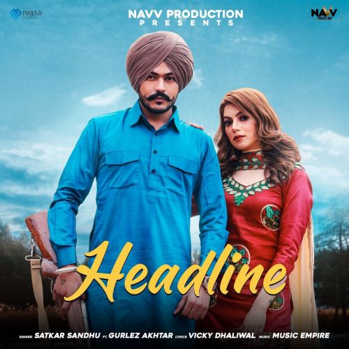 Download Headline Gurlez Akhtar, Satkar Sandhu mp3 song, Headline Gurlez Akhtar, Satkar Sandhu full album download