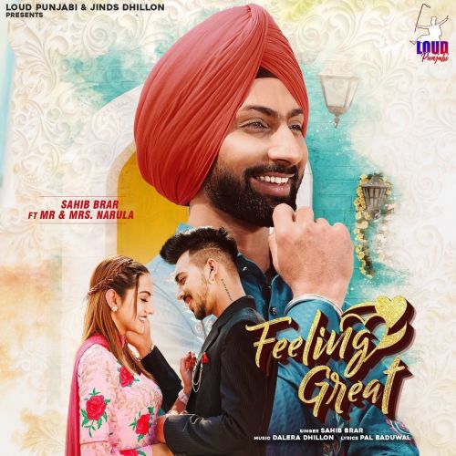 Feeling Great Sahib Brar mp3 song download, Feeling Great Sahib Brar full album