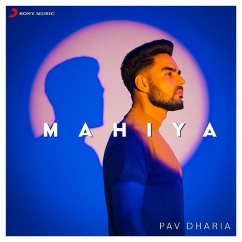 Mahiya Pav Dharia mp3 song download, Mahiya Pav Dharia full album