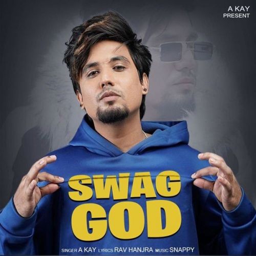 Swag God A Kay mp3 song download, Swag God A Kay full album