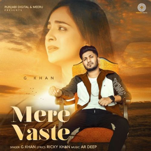 Mere Vaste G Khan mp3 song download, Mere Vaste G Khan full album