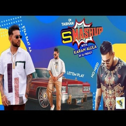 Karna Aujla 9x Tashan Smashup Karan Aujla mp3 song download, Karna Aujla 9x Tashan Smashup Karan Aujla full album