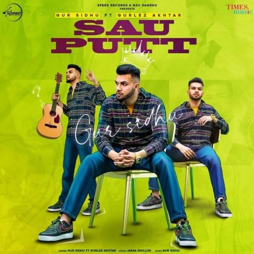 Sau Putt Gurlez Akhtar, Gur Sidhu mp3 song download, Sau Putt Gurlez Akhtar, Gur Sidhu full album