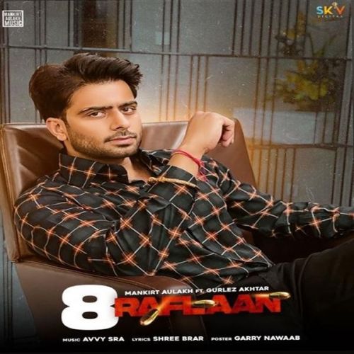 8 Raflaan Mankirt Aulakh, Gurlez Akhtar mp3 song download, 8 Raflaan Mankirt Aulakh, Gurlez Akhtar full album