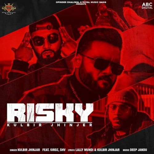 Risky Kulbir Jhinjer, 6irdz mp3 song download, Risky Kulbir Jhinjer, 6irdz full album