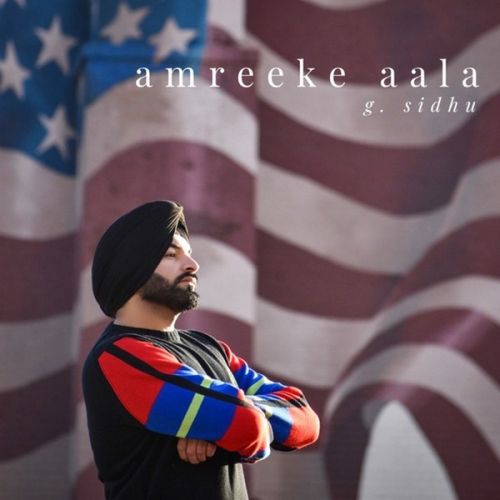 Crop Top G Sidhu mp3 song download, Amreeke Aala G Sidhu full album